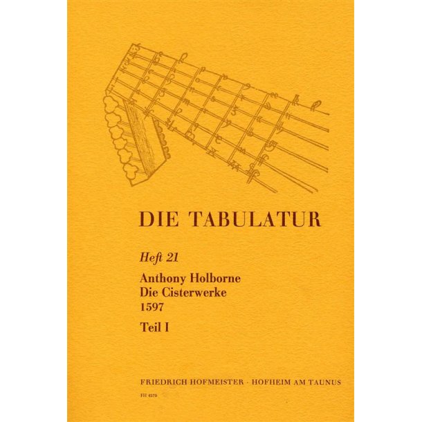 Holborne, A.: Die Tabulatur Book 21: Cisterwerke, 1597, Teil I
