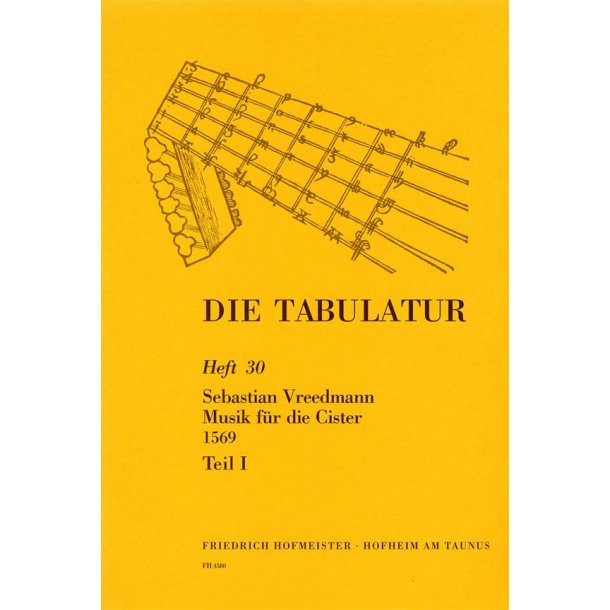 Vreedmann, S.: Die Tabulatur Book 30: Musik Fur Cister, 1569, Teil I