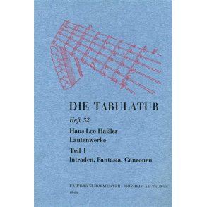 Hassler, H: Die Tabulatur Book 32: Lautenwerke, 1615, Teil I