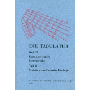 Hassler, H: Die Tabulatur Book 33: Lautenwerke, 1615, Teil Ii