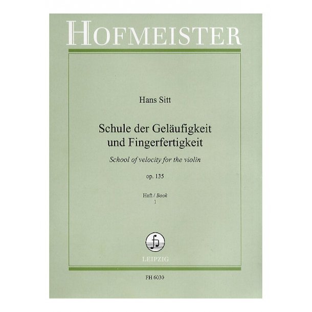 Hans Sitt: Schule Der Gelufigkeit Und Fingerfertigkeit Op. 135 Band 1