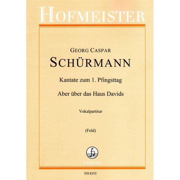 Kantate zum 1. Pfingsttag : Aber &uuml;ber das Haus Davids