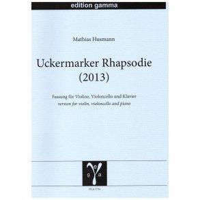 Uckermarker Rhapsodie : Fassung für Violine, Violoncello und Klavier