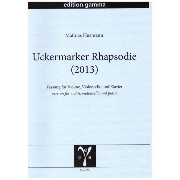 Uckermarker Rhapsodie : Fassung f&uuml;r Violine, Violoncello und Klavier