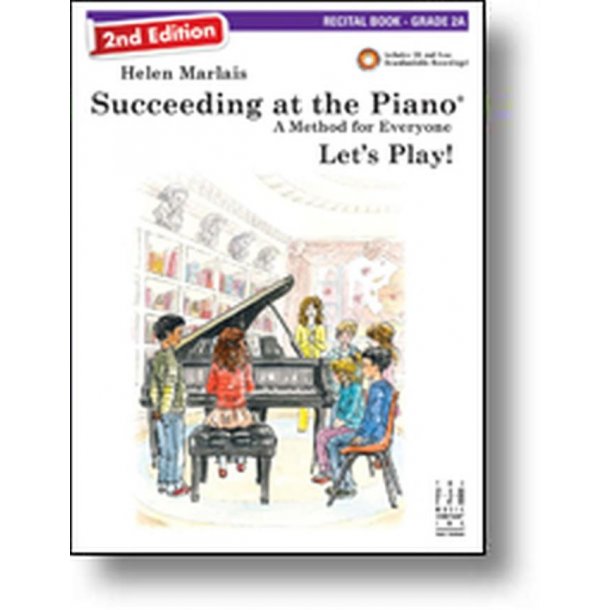 Succeeding At The Piano 2A Recital : 2nd Edition