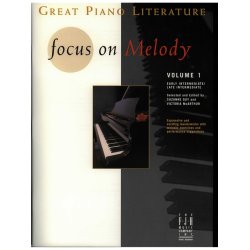 FJH Great Piano Literature: Focus on Melody - Volume 1