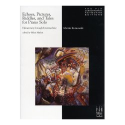 Martin Kutnowski: Echos, Pictures, Riddles and Tales for Piano Solo