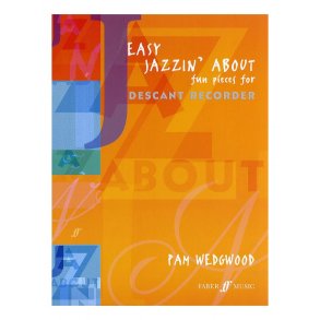 Pamela Wedgwood: Easy Jazzin' About (Descant Recorder)