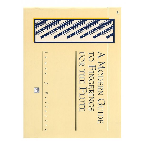 James J. Pellerite: A Modern Guide To Fingerings For The Flute