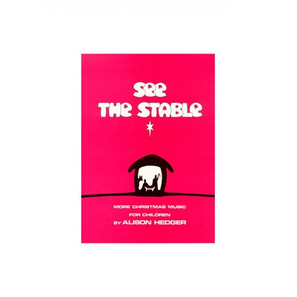 Alison Hedger: See The Stable (Teacher's Book)