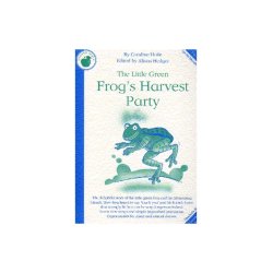 Caroline Hoile: The Little Green Frog's Harvest Party (Teacher's Book)