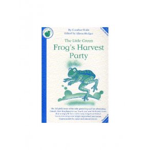 Caroline Hoile: The Little Green Frog's Harvest Party (Teacher's Book)
