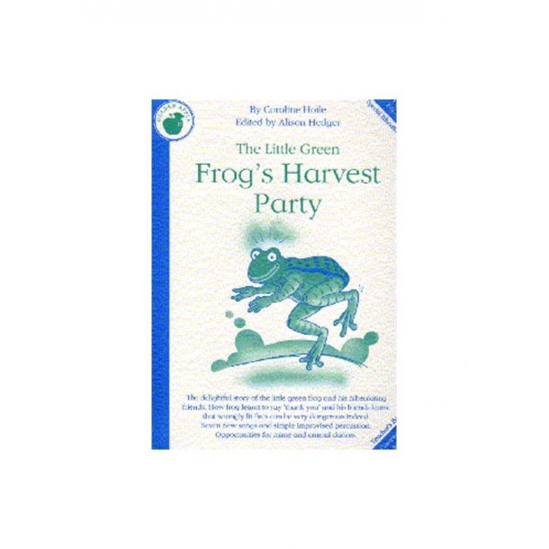 Caroline Hoile: The Little Green Frog's Harvest Party (Teacher's Book)