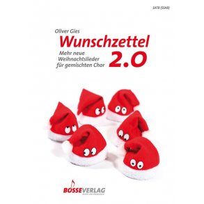 Wunschzettel 2.0 : Mehr neue Weihnachtslieder für gemischten Chor