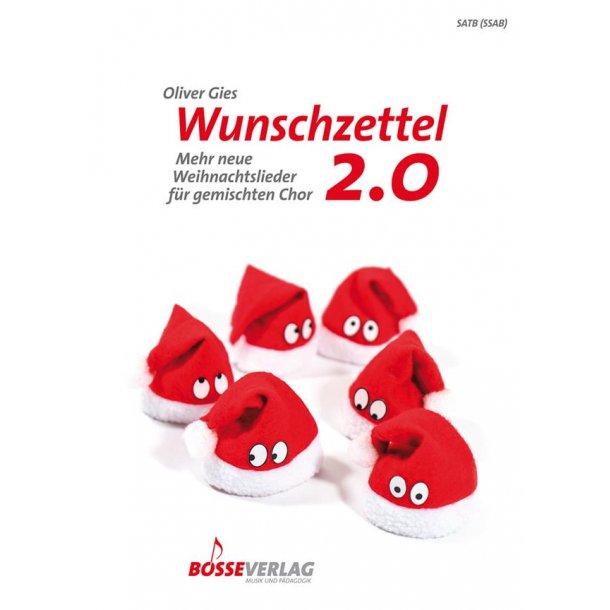 Wunschzettel 2.0 : Mehr neue Weihnachtslieder f&uuml;r gemischten Chor