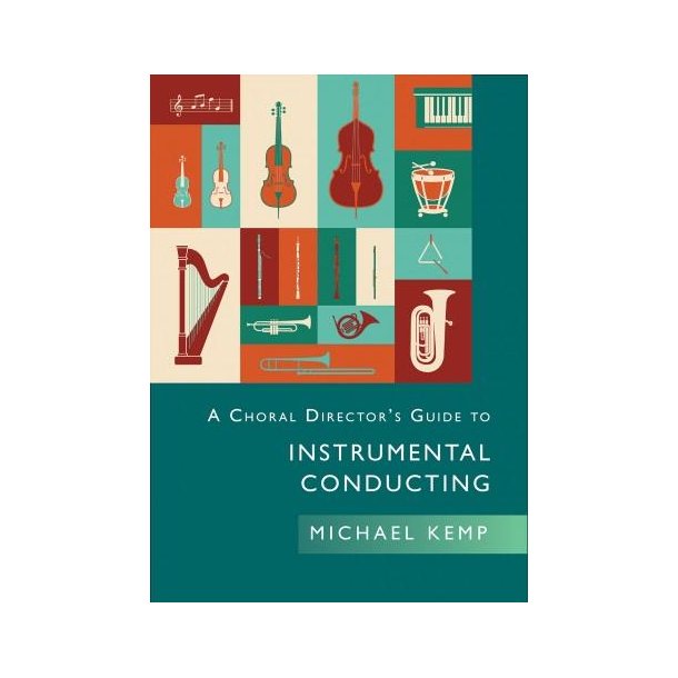 A Choral Director's Guide : Instrumental Conducting