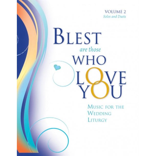 Blest Are Those Who Love You : Volume 2 - Solo and Duets