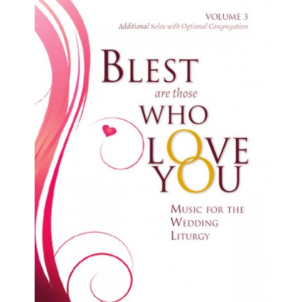 Blest Are Those Who Love You Volume 3 : Additional Solos with Optional Congregation