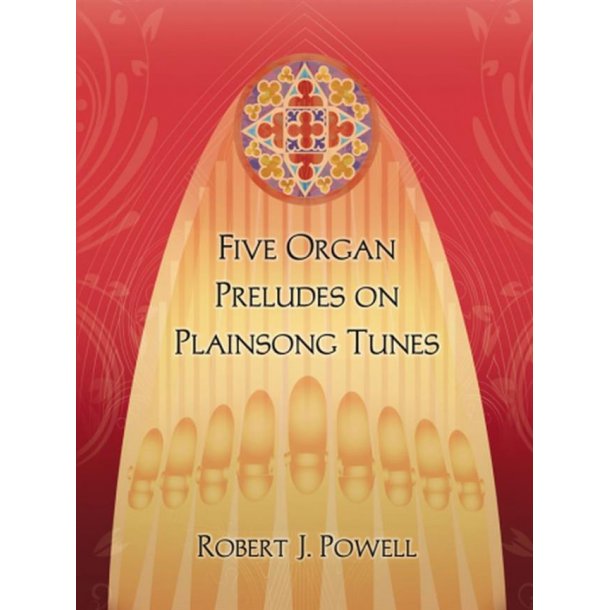 Five Organ Preludes On Plainsong Tunes