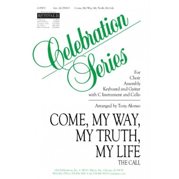 Come My Way My Truth My Life