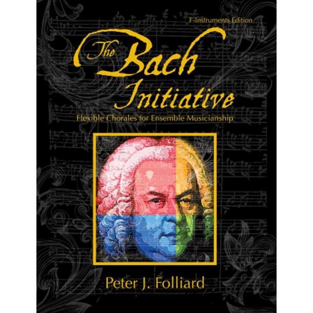 The Bach Initiative : Flexible Chorales For Musicianship
