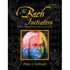 The Bach Initiative : Flexible Chorales For Musicianship