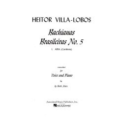 Heitor Villa-Lobos: Bachianas Brasileiras No. 5 Aria (Cantilana)