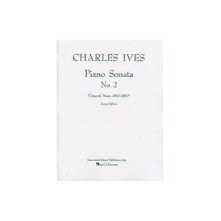 Charles Ives: Piano Sonata No.2 'Concord, Mass., 1840-1860' (2nd Edition)