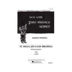 Josquin Des Prez: Tu Solus Qui Facis Mirabilia