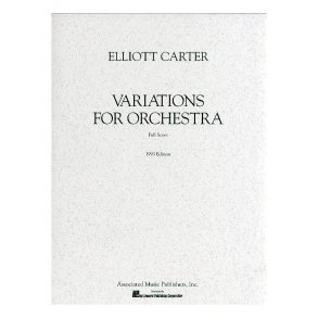 Elliott Carter: Variations For Orchestra (Full Score)