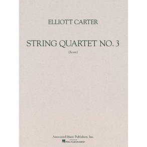 Elliott Carter: String Quartet No.3 (Study Score)