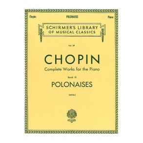 Frederic Chopin: Complete Works For The Piano Book III Polonaises