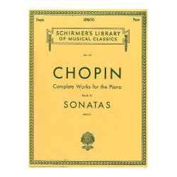 Frederic Chopin: Complete Works For The Piano - Book XI Sonatas