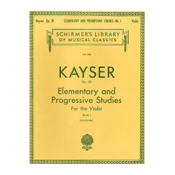 H. E. Kayser: Thirty-Six Elementary And Progressive Studies For Violin Op. 20 Book One