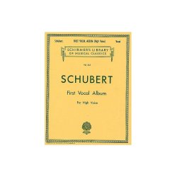 Schubert: First Vocal Album For High Voice