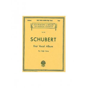 Schubert: First Vocal Album For High Voice