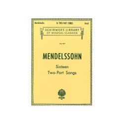 Felix Mendelssohn: Sixteen Two-Part Songs
