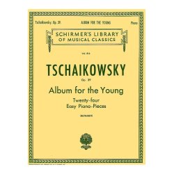 Pyotr Ilyich Tschaikovsky: Album For The Young (24 Easy Pieces) Op. 39