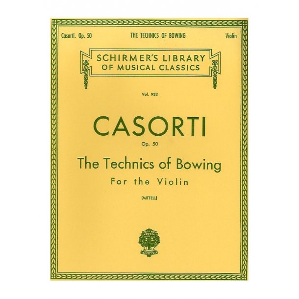 August Casorti: Technics Of Bowing Op.50 (Solo Violin)