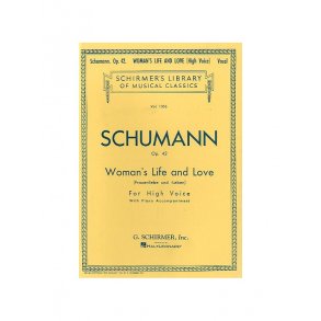 Robert Schumann: Woman's Life And Love (High Voice)