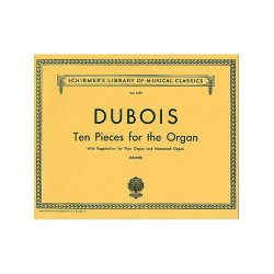 Theodore Dubois: 10 Pieces For Organ