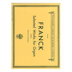 Cesar Franck: Selected Works For Organ