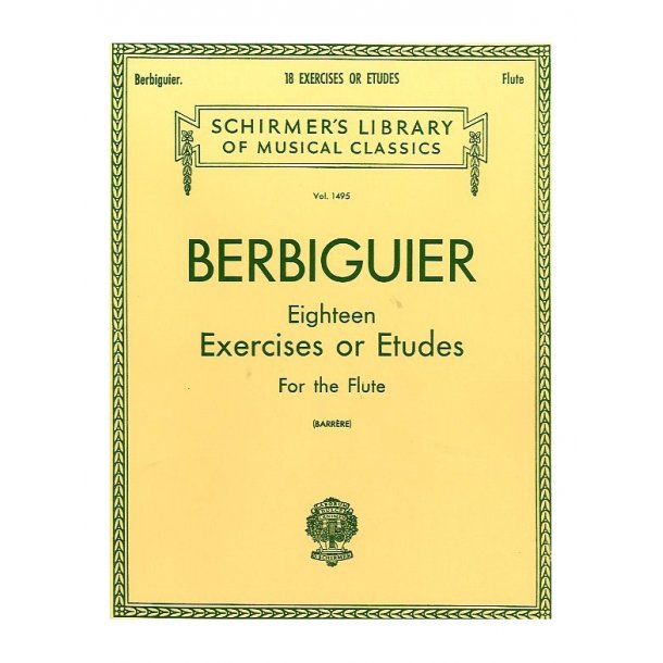 Benoit Tranquille Berbiguier: 18 Exercises Or Etudes For Flute