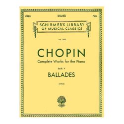 Frederic Chopin: Complete Works For The Piano Book V Ballades