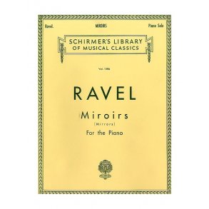 Maurice Ravel: Miroirs (Mirrors)