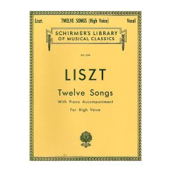 Franz Liszt: Twelve Songs (High Voice)