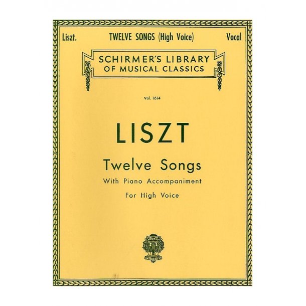 Franz Liszt: Twelve Songs (High Voice)