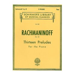 Sergei Rachmaninov: Thirteen Preludes For Piano Op.32