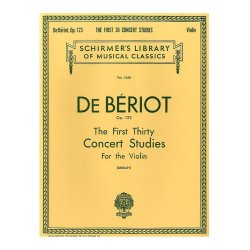Charles-Auguste De Beriot: First Thirty Concert Studies For Solo Violin