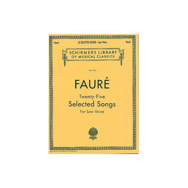Gabriel Faure: Twenty-five Selected Songs (Low Voice)